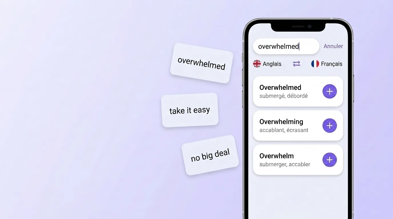 Rechercher le mot overwhelmed dans VibeLing et l'ajouter à son propre vocabulaire