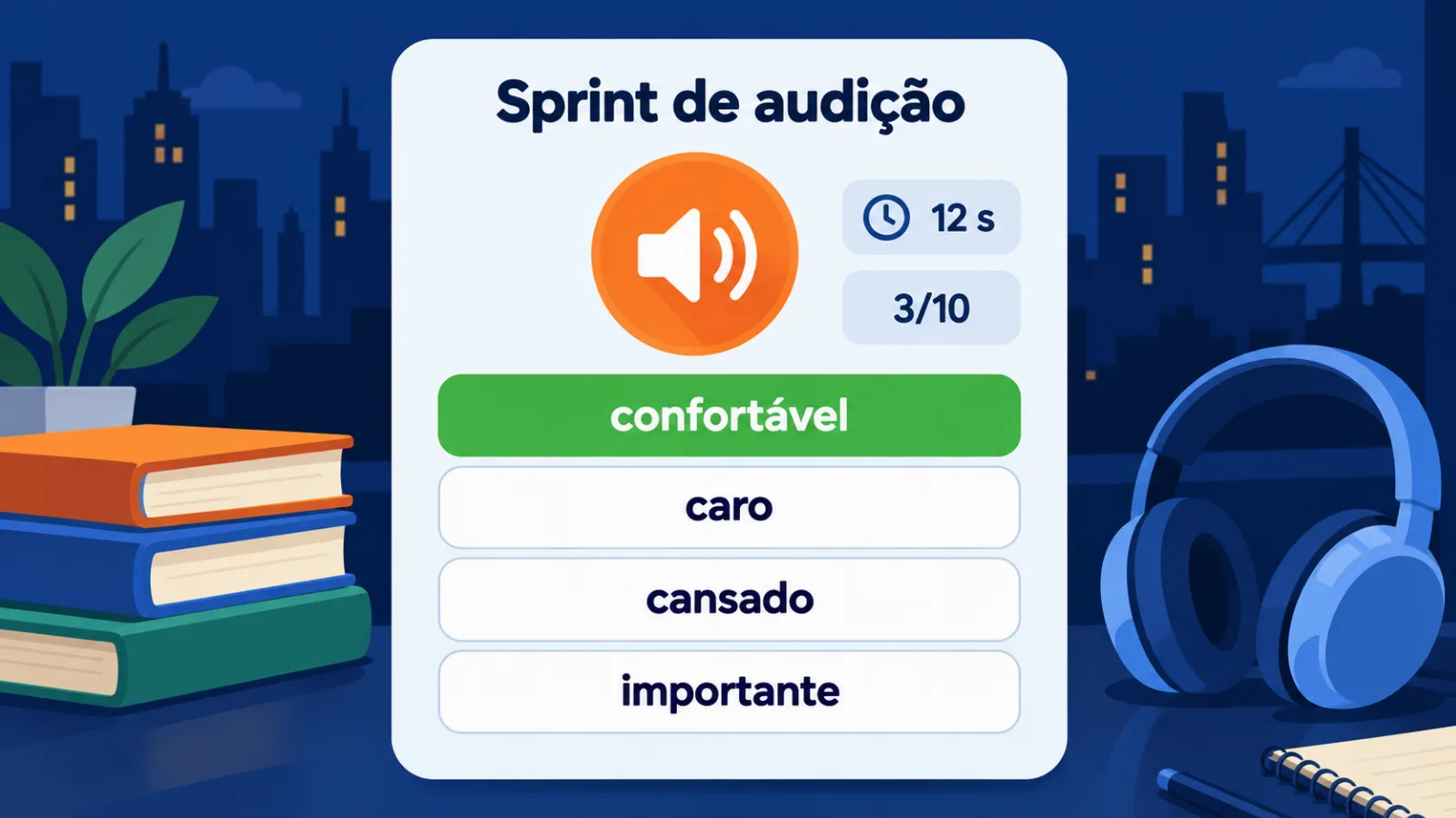 Jogo Sprint de audição: a palavra soa e você escolhe a tradução em 12 segundos